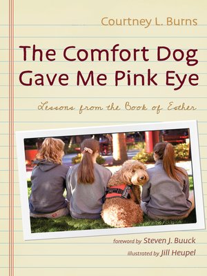 cover image of The Comfort Dog Gave Me Pink Eye
